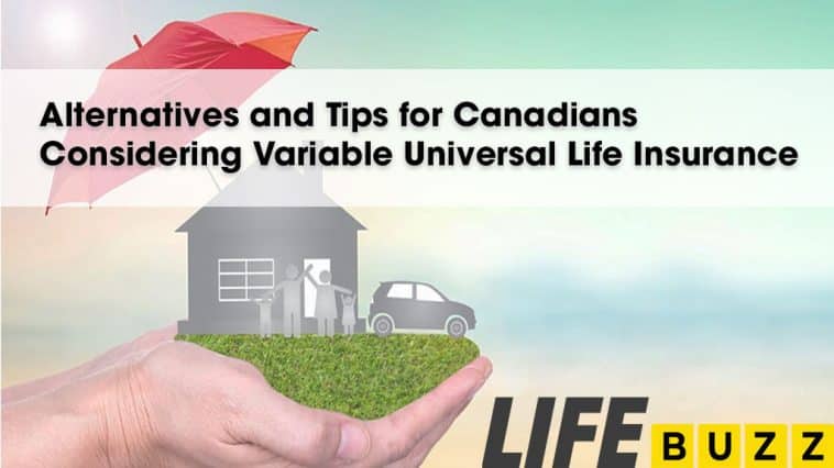 Variable Universal Life Insurance In Canada: Is It The Right Choice For ...