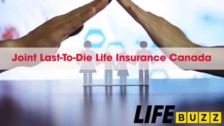 Joint Last-To-Die Life Insurance Canada