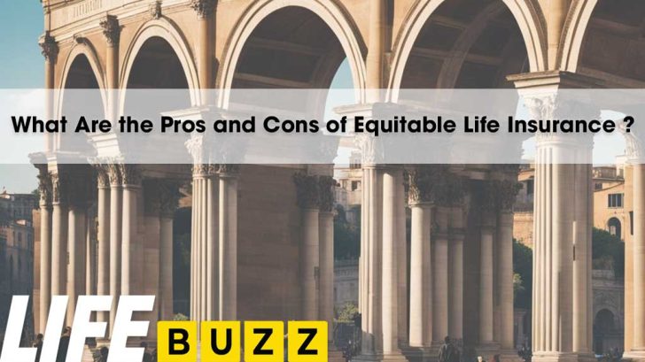 Pros and Cons of Equitable Life Insurance