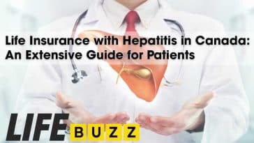Life Insurance with Hepatitis in Canada, An Extensive Guide for Patients