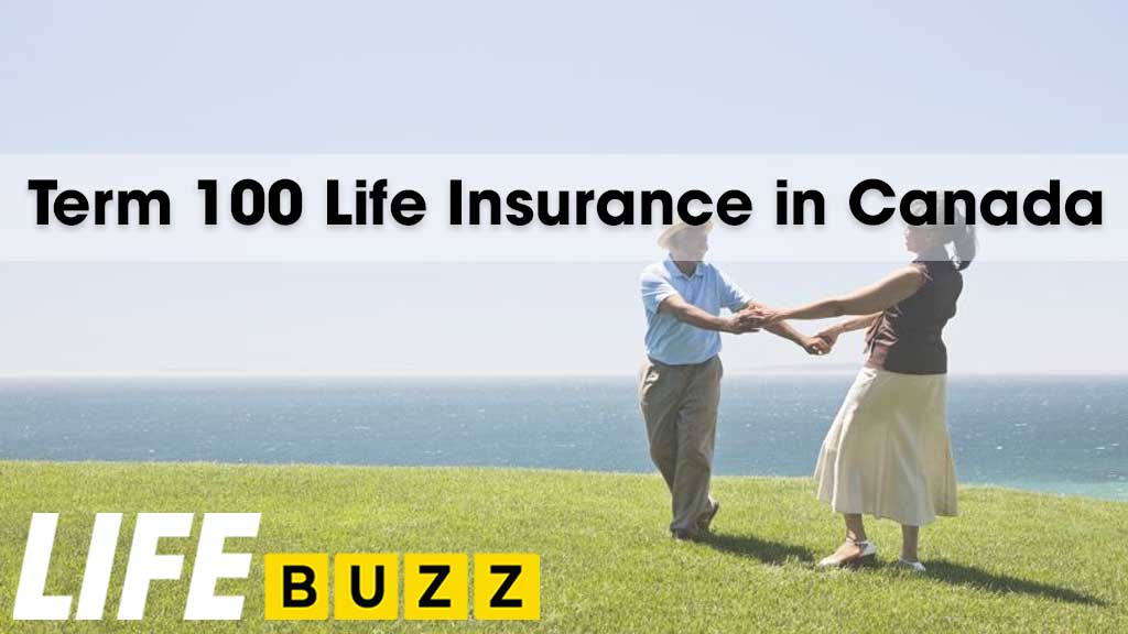 Term 100 Life Insurance in Canada