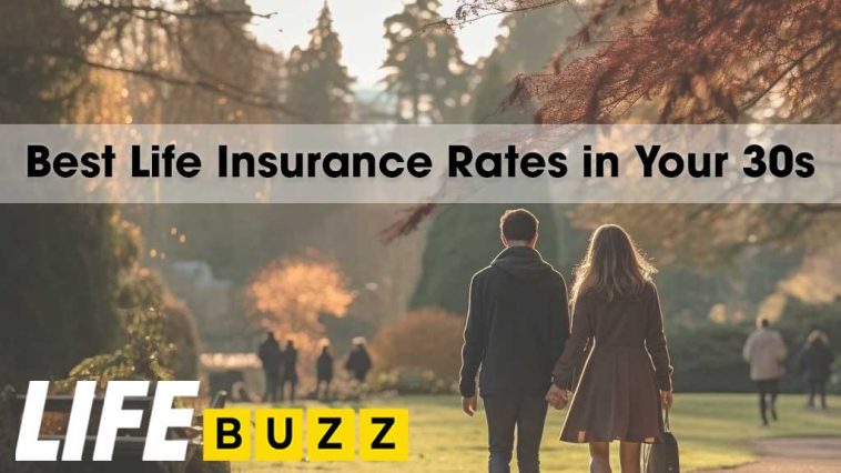 Best Life Insurance Rates in Your 30s