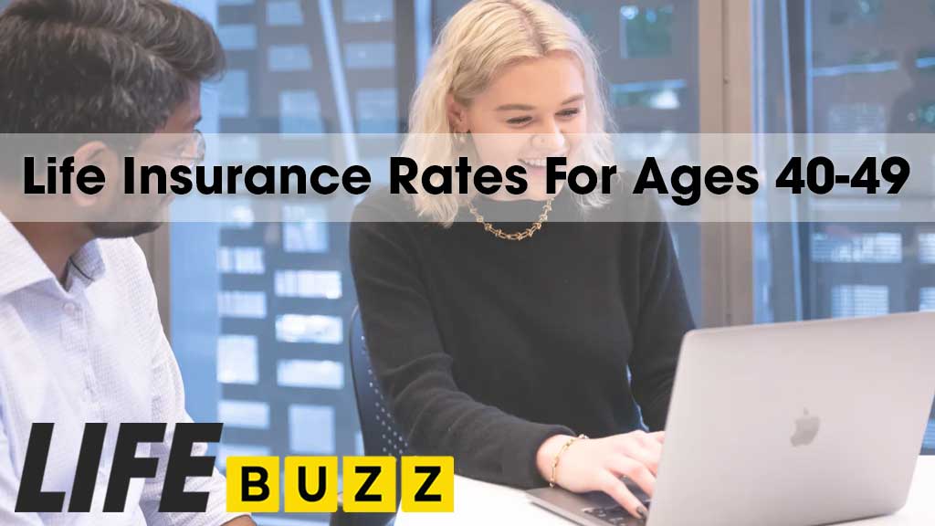 Life Insurance Rates For Ages 40-49