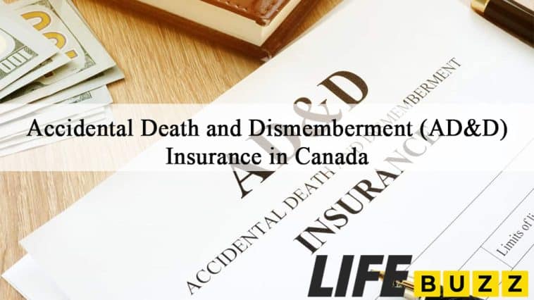 Accidental Death and Dismemberment (AD&D) Insurance in Canada