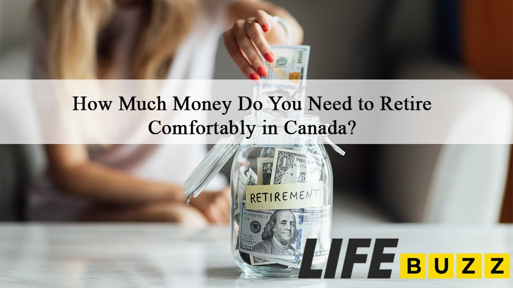 How Much Money Do You Need to Retire in Canada