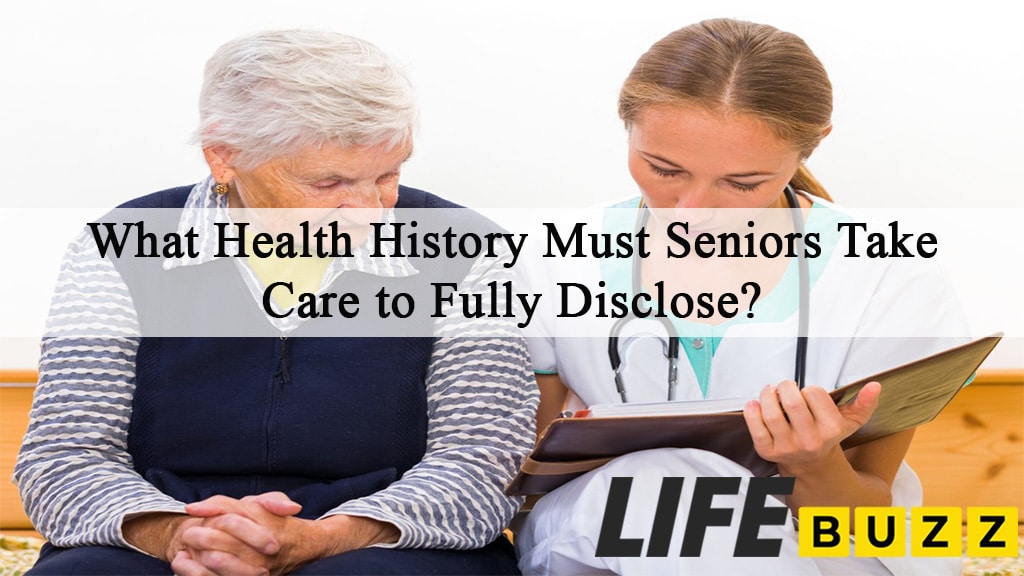 What Health History Must Seniors Take Care to Fully Disclose?