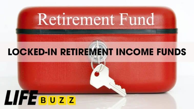 Locked-in Retirement Income Funds