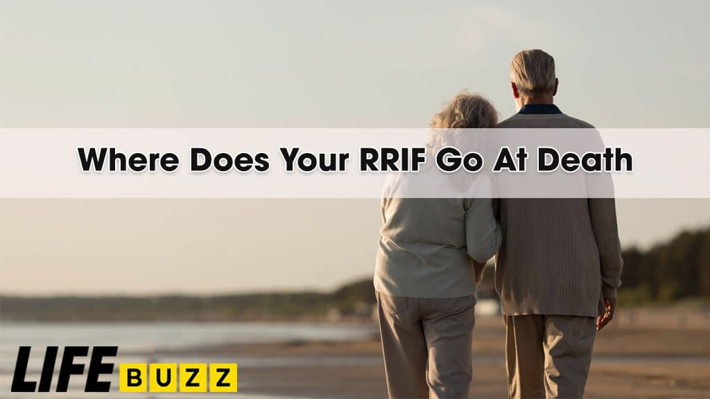 Where Does Your RRIF Go At Death