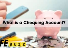 What is a Chequing Account?