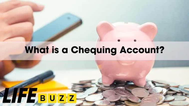 What is a Chequing Account?