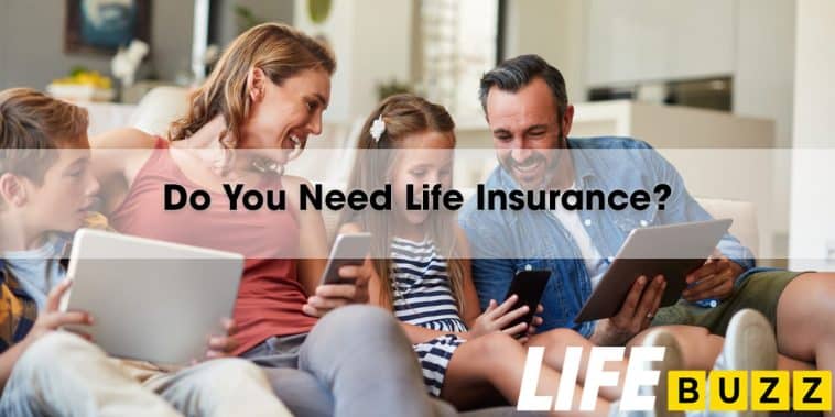 do you need life insurance to protect your loved ones