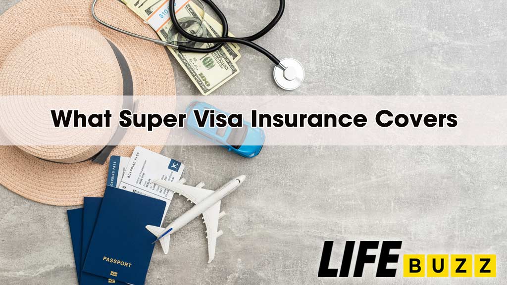 What Super Visa Insurance Covers